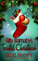 Billy Barnaby's Twisted Christmas