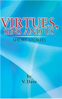 Virtues, Sins and Us