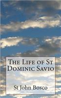The Life of St Dominic Savio: (English)