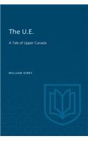 U.E.: A Tale of Upper Canada