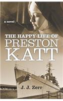 The Happy Life of Preston Katt