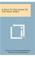 A Help to the Study of the Holy Spirit