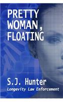 Pretty Woman, Floating