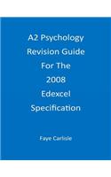 A2 Psychology Revision Guide for the Edexcel Specification