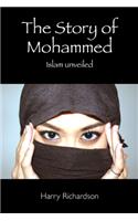 Story of Mohammed Islam Unveiled: Islam Unveiled