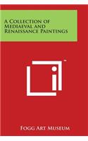 A Collection of Mediaeval and Renaissance Paintings