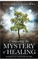 Unraveling the Mystery of Healing