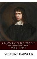 A Discourse of the Efficient of Regeneration