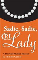 Sadie, Sadie, P.I. Lady: A Stairwell Murder Mystery(English)