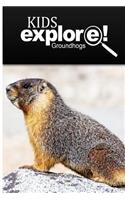 Groundhogs - Kids Explore: Animal books nonfiction - books ages 5-6