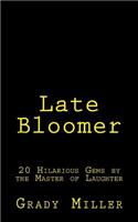 Late Bloomer