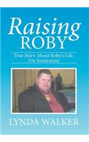 Raising Roby