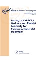 Testing of CYP2C19 Variants and Platelet Reactivity for Guiding Antiplatelet Treatment