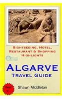 Algarve Travel Guide: Sightseeing, Hotel, Restaurant & Shopping Highlights