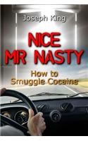 Nice MR Nasty: How to Smuggle Cocaine