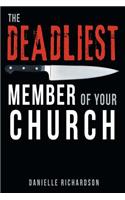 Deadliest Member Of Your Church