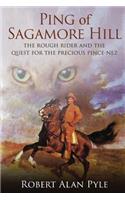 Ping of Sagamore Hill: The Rough Rider and the Quest for the Precious Pince-Nez