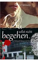 Du sollst nicht begehren ...