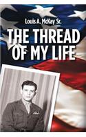 The Thread of My Life, by Louis A. Mckay