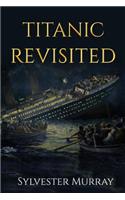 Titanic Revisited