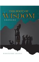 The Root of Wisdom