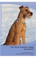 Irish Terrier Presents: Doggy Wordsearch the Irish Terrier Brings You a Doggy Wordsearch That You Will Love! Vol. 4
