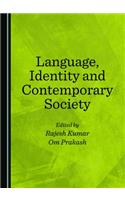 Language, Identity and Contemporary Society
