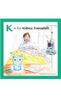 K Is for Kidney Transplant
