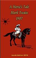 A Horse's Tale Mark Twain 1907