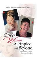 From Career Woman to Crippled and Beyond