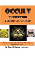 Occult Subjection Clearly Explained