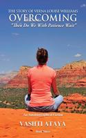 Story of Verna Louise Williams, OVERCOMING