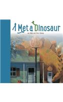 I Met a Dinosaur