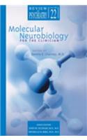 Molecular Neurobiology for the Clinician