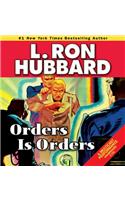 Orders Is Orders