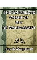 Complete Works of Guy de Maupassant