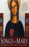 Songs of Mary: Devotional Music and Chants to the Holy Mother