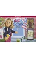 Doll School: For Girls Who Love to Teach! [With Contains Doll-Sized School Supplies]