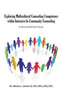Exploring Multicultural Counseling Competence within Intensive In-Community Counseling: A Mixed Methods Study