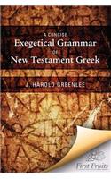 Concise Exegetical Grammar of New Testament Greek