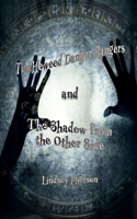 Tumbleweed Danger Rangers and the Shadow from the Other Side
