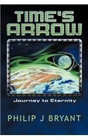 Time's Arrow: Journey to Eternity