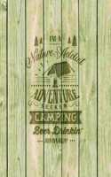 I'm A Nature Addict Adventure Seeker Camping Beer Drinkin' Kinda Guy