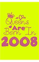 Queens Are Born In 2008 Notebook