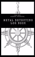 THE BIG HIDDEN TREASURE Metal Detecting Log Book