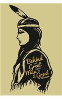 Behind The Great Man There Is A Great Woman
