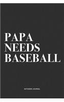 Papa Needs Baseball