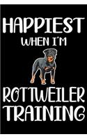 Happiest When I'm Rottweiler Training: Funny Rottweiler Training Log Book gifts. Best Dog Training Log Book gifts For Dog Lovers who loves Rottweiler. Cute Rottweiler Training Log Book Gi