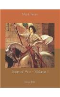 Joan of Arc - Volume 1: Large Print