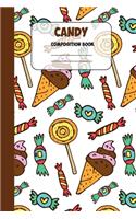 Candy Composition: Book Wide Ruled Lined Paper Notebook - Pretty Colorful Ice, Chocolate, Lollipop and Donuts Workbook for Kids Teens, Students and Adults for School a